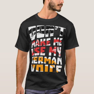 Laat me niet mijn Duitse spraakgif gebruiken T-shirt