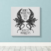 Laat me niet mijn gevleugelde apen™ bellen canvas afdruk (Insitu (Houten vloer))