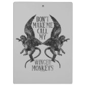 Laat me niet mijn gevleugelde apen™ bellen klembord (Achterkant)
