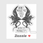 Laat me niet mijn gevleugelde apen™ bellen sticker (Vel)