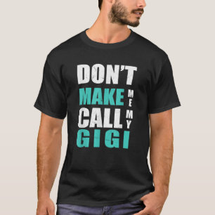 Laat me niet mijn Gigi Kinder neefje nichtje doek T-shirt