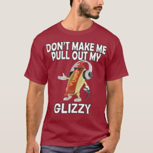 Laat me niet mijn glizzy hotdog holding eruit trek t-shirt