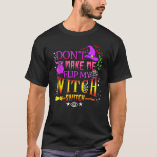 Laat me niet mijn heks-schakelaar Halloween Costu T-shirt
