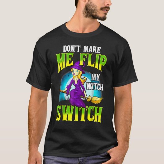 Laat me niet mijn heks-switch Halloween 3 draaien T-shirt (Voorkant)