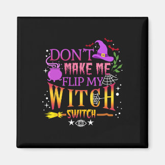 Laat me niet mijn heks-switch Halloween draaien Magneet