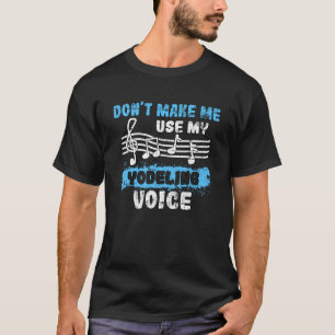 Laat me niet mijn jodelstem Grunge gebruiken T-shirt