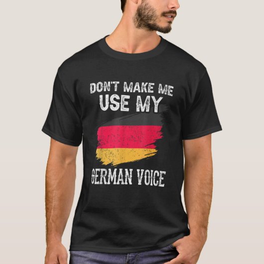 Laat me niet mijn leraar Duits gebruiken T-shirt (Voorkant)