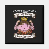 Laat me niet mijn paard trainer stem gebruiken in  magneet (Voorkant)