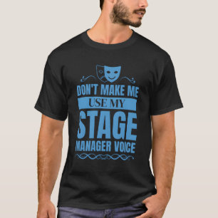 Laat me niet mijn Stage Ager Voice Stage Ager gebr T-shirt
