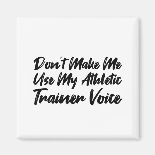 Laat me niet mijn stem van de Athletic Trainer geb Magneet (Voorkant)