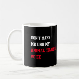 Laat me niet mijn stem van de dierentrainer gebrui koffiemok
