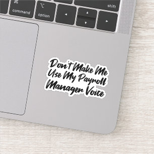 Laat me niet Mijn stem van de Manager van de Payro Sticker