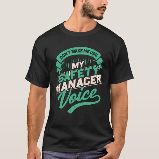 Laat me niet mijn stem van de Veiligheidsmanager g T-shirt (Voorkant)