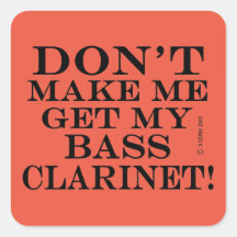 Laat me niet mijn verdomde Clarinet Square Sticker