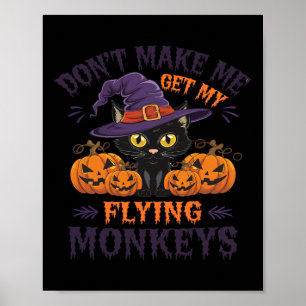 Laat me niet mijn vliegende apen Halloween kat hal Poster