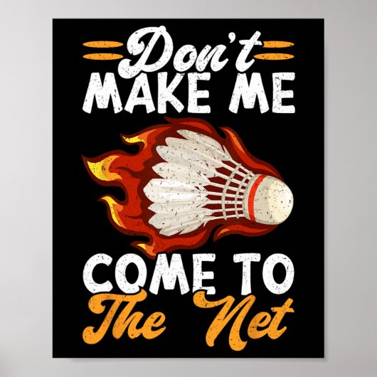Laat me niet naar het Net Funny Badminton 1 komen Poster (Voorkant)