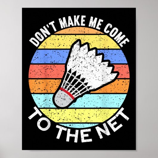 Laat me niet naar het volgende grappige badminton poster (Voorkant)