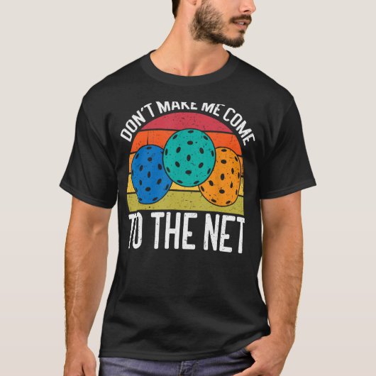 Laat me niet naar het volgende grappige pickleball t-shirt (Voorkant)