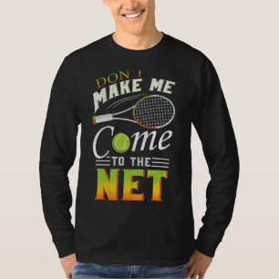 Laat me niet naar het volgende grappige tenniscade t-shirt