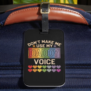 Laat me niet papa stem gebruiken Gay Rainbow Pride Bagagelabel