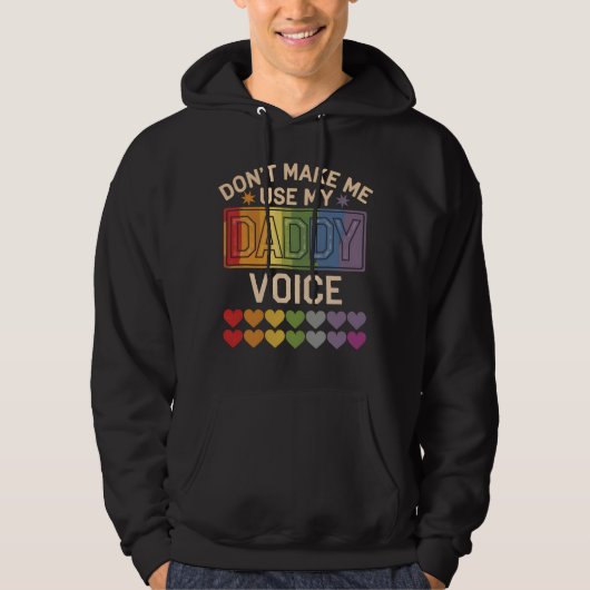 Laat me niet papa stem gebruiken Gay Rainbow Pride Hoodie (Voorkant)