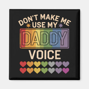 Laat me niet papa stem gebruiken Gay Rainbow Pride Magneet