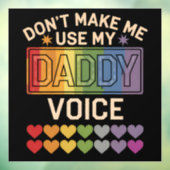 Laat me niet papa stem gebruiken Gay Rainbow Pride Raamsticker (Vel 3)