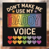 Laat me niet papa stem gebruiken Gay Rainbow Pride Raamsticker (Vel 2)