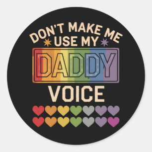 Laat me niet papa stem gebruiken Gay Rainbow Pride Ronde Sticker