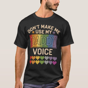 Laat me niet papa stem gebruiken Gay Rainbow Pride T-shirt