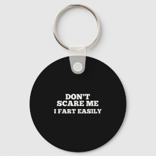 Laat me niet snel scheten sleutelhanger
