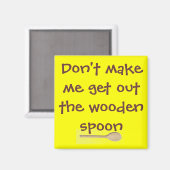 Laat me niet uit de houten lepel komen. magneet (Voorkant / Achterkant)