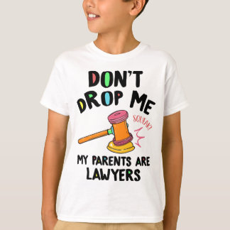 Laat me niet vallen, mijn ouders zijn advocaten va t-shirt