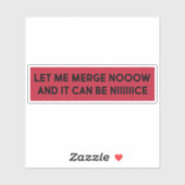 LAAT ME NU SAMENVOEGEN EN HET KAN LEUK ZIJN - Grap Sticker (Vel)