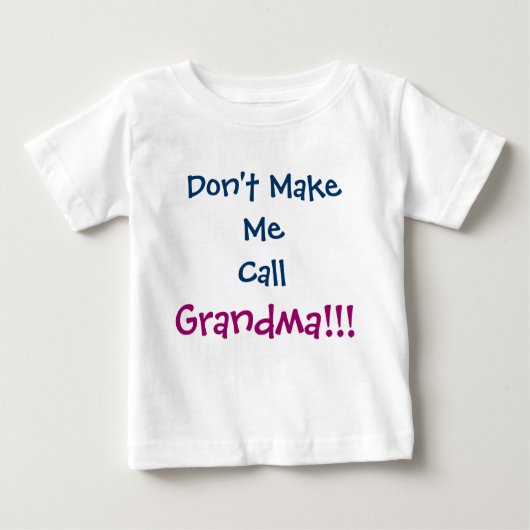Laat me oma geen Baby T-shirt noemen (Voorkant)