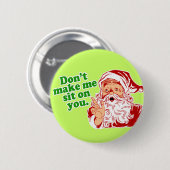 Laat me op je zitten ronde button 5,7 cm (Voorkant /achterkant)