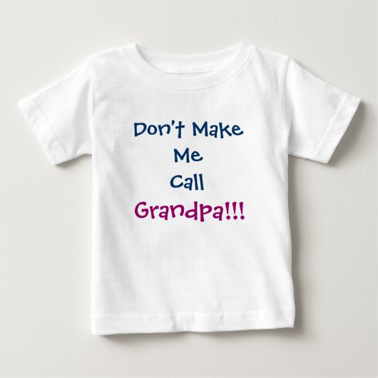 Laat me opa geen Baby-T-shirt noemen (Voorkant)