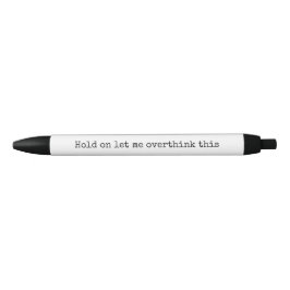 Laat me overdenken aan deze Funny Kantoor Pen