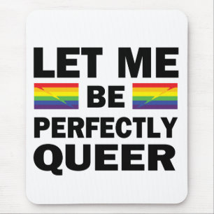 Laat me perfect Queer zijn Muismat