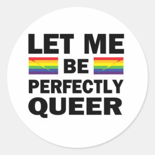 Laat me perfect Queer zijn Ronde Sticker
