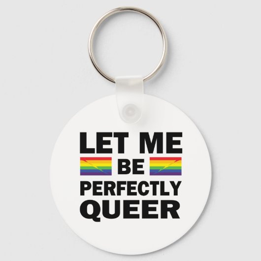 Laat me perfect Queer zijn Sleutelhanger (Voorkant)