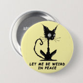 Laat me raar zijn... ronde button 7,6 cm (Voorkant /achterkant)