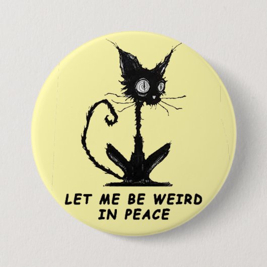 Laat me raar zijn... ronde button 7,6 cm (Voorkant)