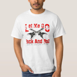 Laat me rocken, Roll T-Shirt