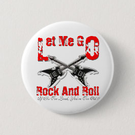 Laat me rotsen en Roll Black Button