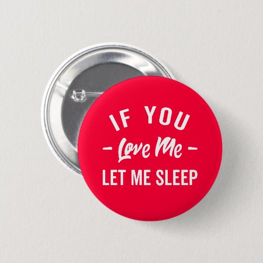 Laat me rustig slapen Citaat Ronde Button 5,7 Cm (Voorkant /achterkant)