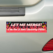 Laat me samenvoegen! Ik gebruik 3 anti angst pille Bumpersticker (Op auto)