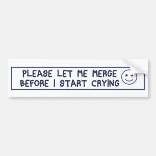 laat me samenvoegen voordat ik begin te huilen bumpersticker