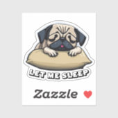 "Laat me slapen" Schattigee Pug die een dutje doet Sticker (Vel)