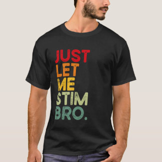 Laat Me Stim Bro Leuk Autisme Bewustzijn Kinderen T-shirt